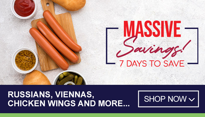 7 Days of Massive Savings on Russians, Viennas, Chicken Wings and more - visit MyBidfood to shop now