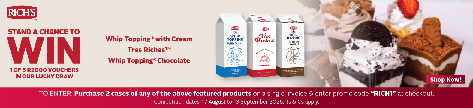 Rich's - Stand a Chance to Win 1 of 5 R2000 Vouchers in Our Lucky Draw