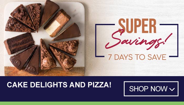 7 Days Super Savings on Cake Delights and Pizza - visit MyBidfood to shop now