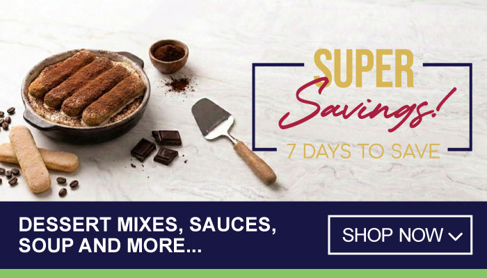 7 Days Super Savings on Dessert Mixes, Sauces, Soup and more - visit MyBidfood to shop now